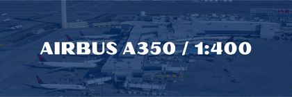 Airbus A350 / 1:400