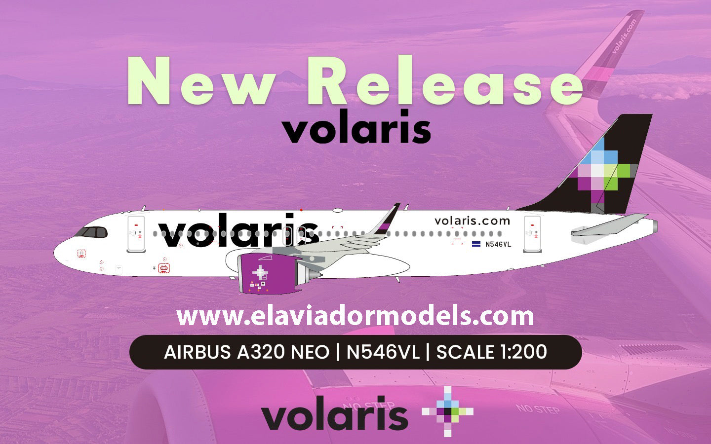 Volaris / Airbus A320-271 Neo / N546VL / EAV546 / 1:200 elaviadormodels